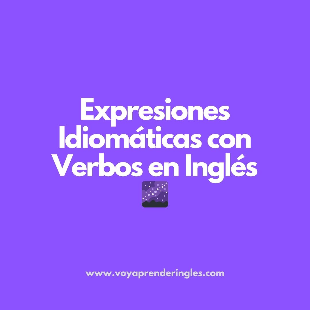 Expresiones con Verbos en Inglés