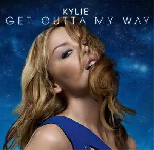 Letra de la canción Get Outta My Way de Kylie Minogue Letra de la canción Get Outta My Way de Kylie Minogue