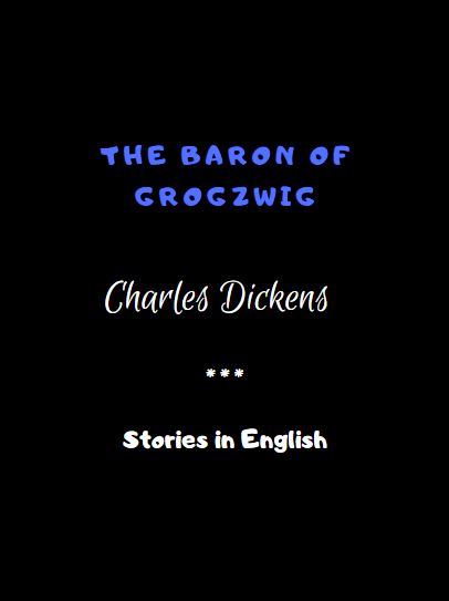 The Baron of Grogzwig by Charles Dickens 