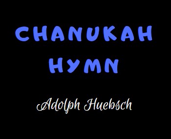 Chanukah Hymn by Adolph Huebsch