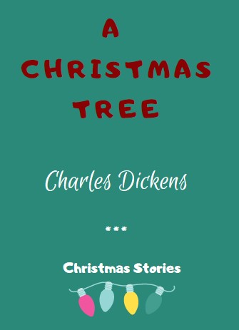 A Christmas Tree by Charles Dickens