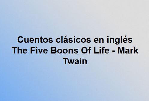 The Five Boons Of Life