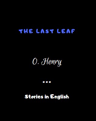 The Last Leaf by O. Henry 