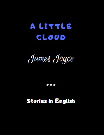 A Little Cloud by James Joyce 
