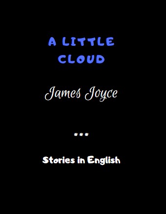 A Little Cloud by James Joyce 