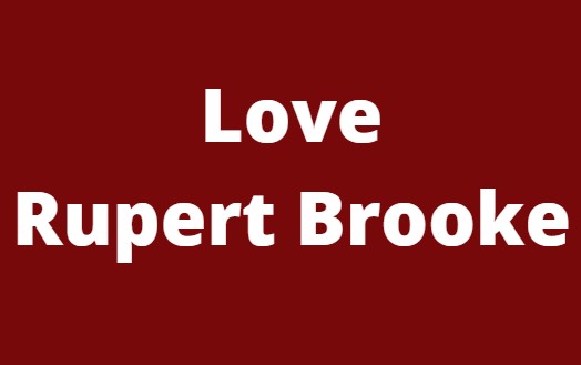 Valentine's Day - Love - Rupert Brooke