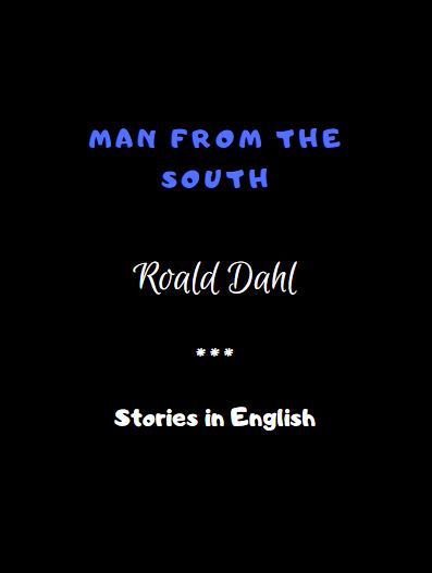 Man From the South by Roald Dahl 