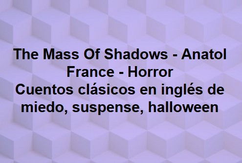 The Mass Of Shadows