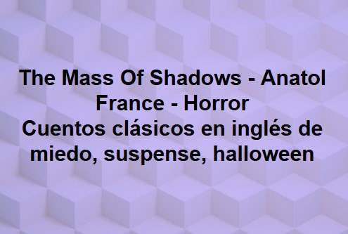 The Mass Of Shadows