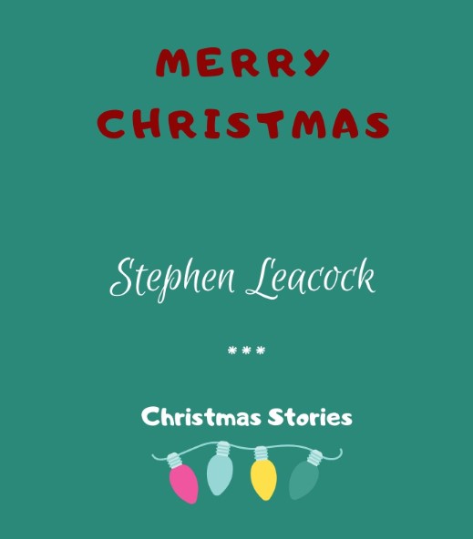 Merry Christmas by Stephen Leacock