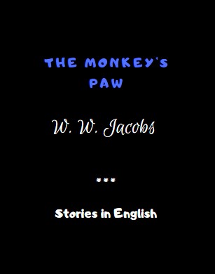 The Monkey's Paw by W. W. Jacobs 