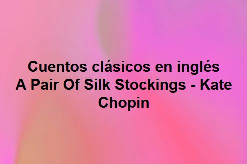 A Pair Of Silk Stockings