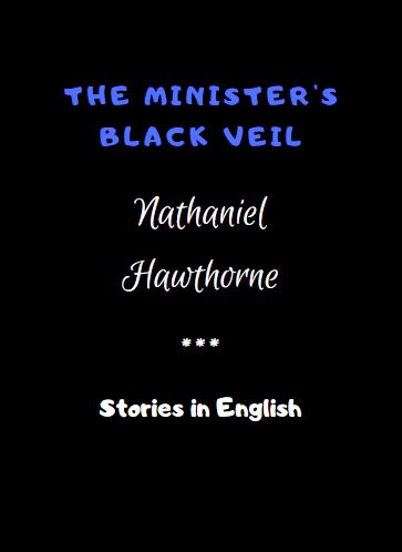 The Minister's Black Veil by Nathaniel Hawthorne 