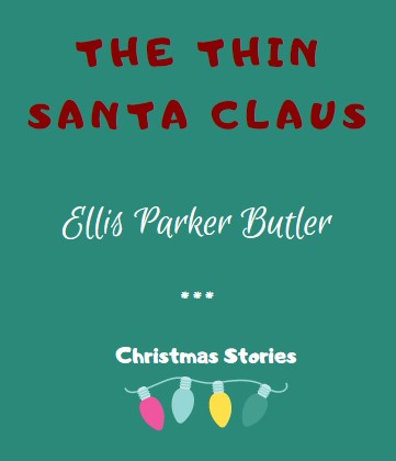 The Thin Santa Claus by Ellis Parker Butler