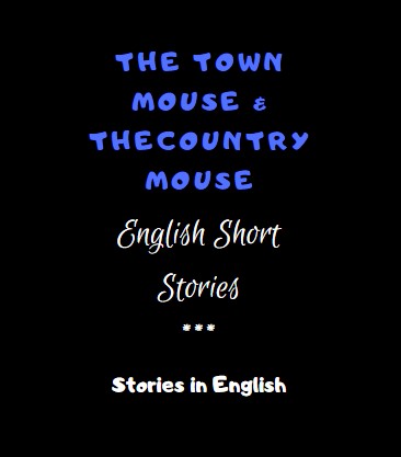 The Town Mouse & the Country Mouse
