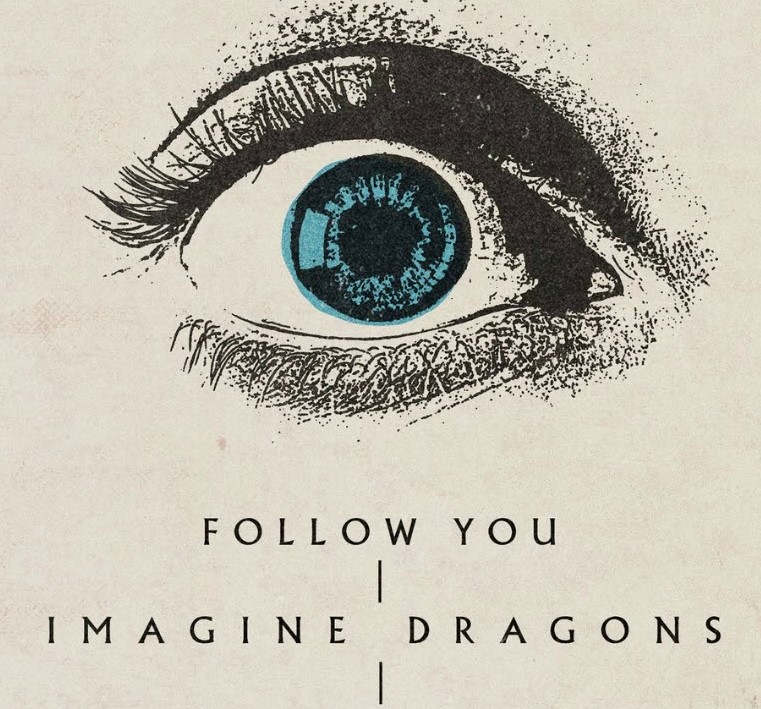 Letra y video de, Follow You - Imagine Dragons - Lyrics