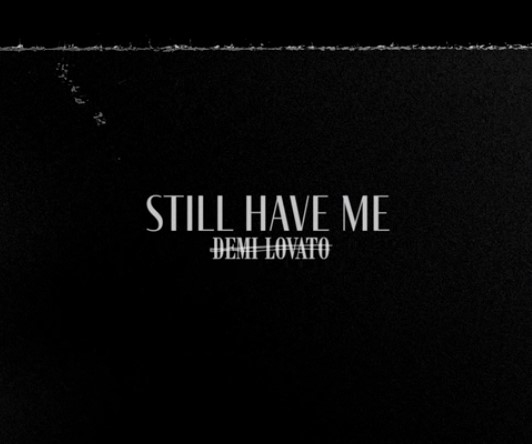 Demi Lovato - Still Have Me