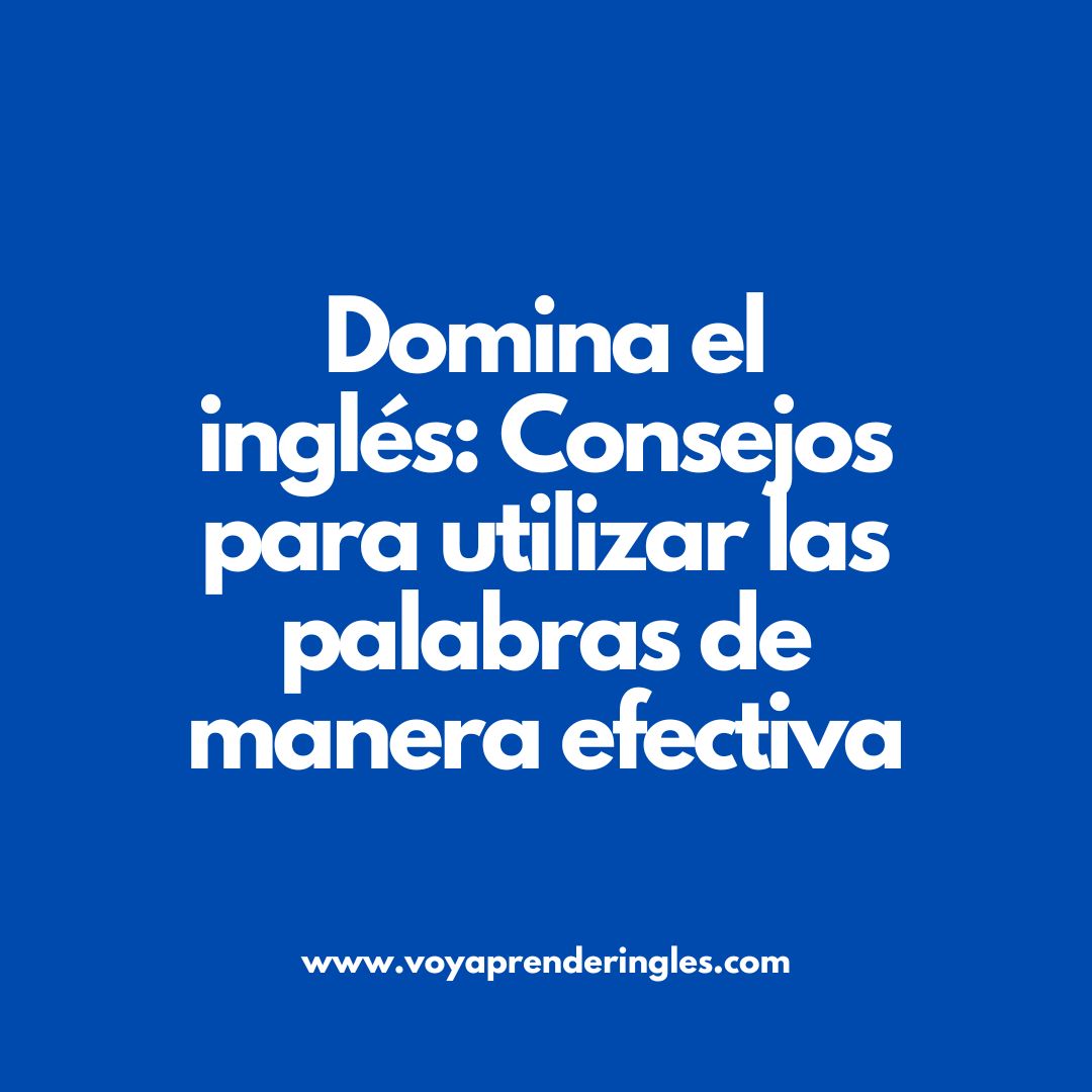 Consejos prácticos para hablar inglés como un nativo