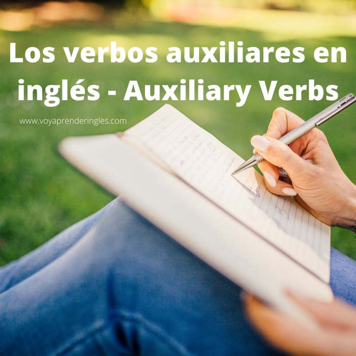 Cómo usar los verbos auxiliares en inglés: be, have, do