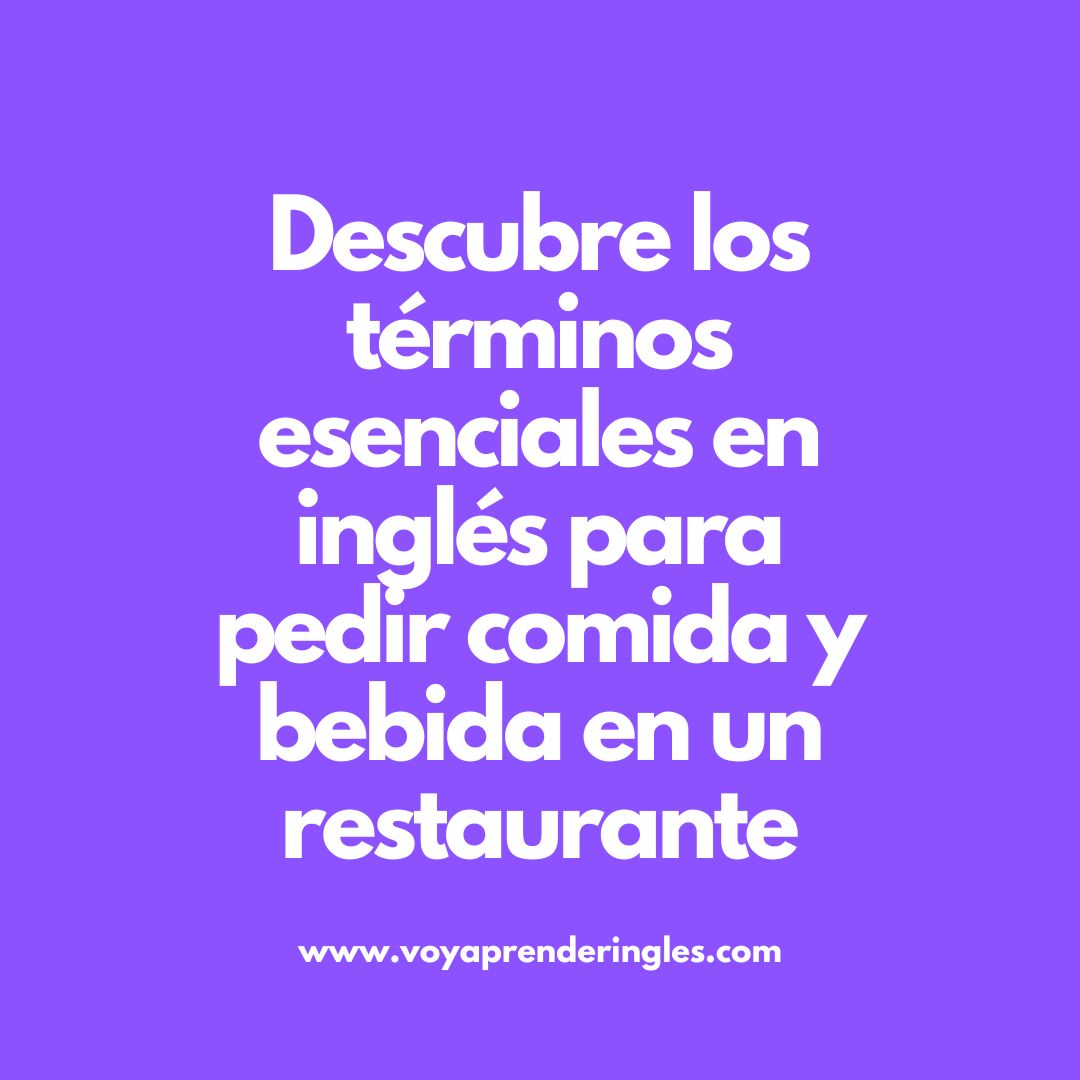 Cómo mejorar tu vocabulario en inglés mientras aprendes sobre comida y bebida