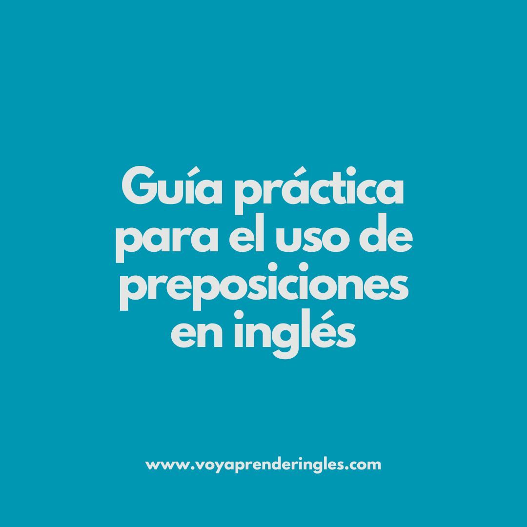Preposiciones en inglés: todo lo que necesitas saber