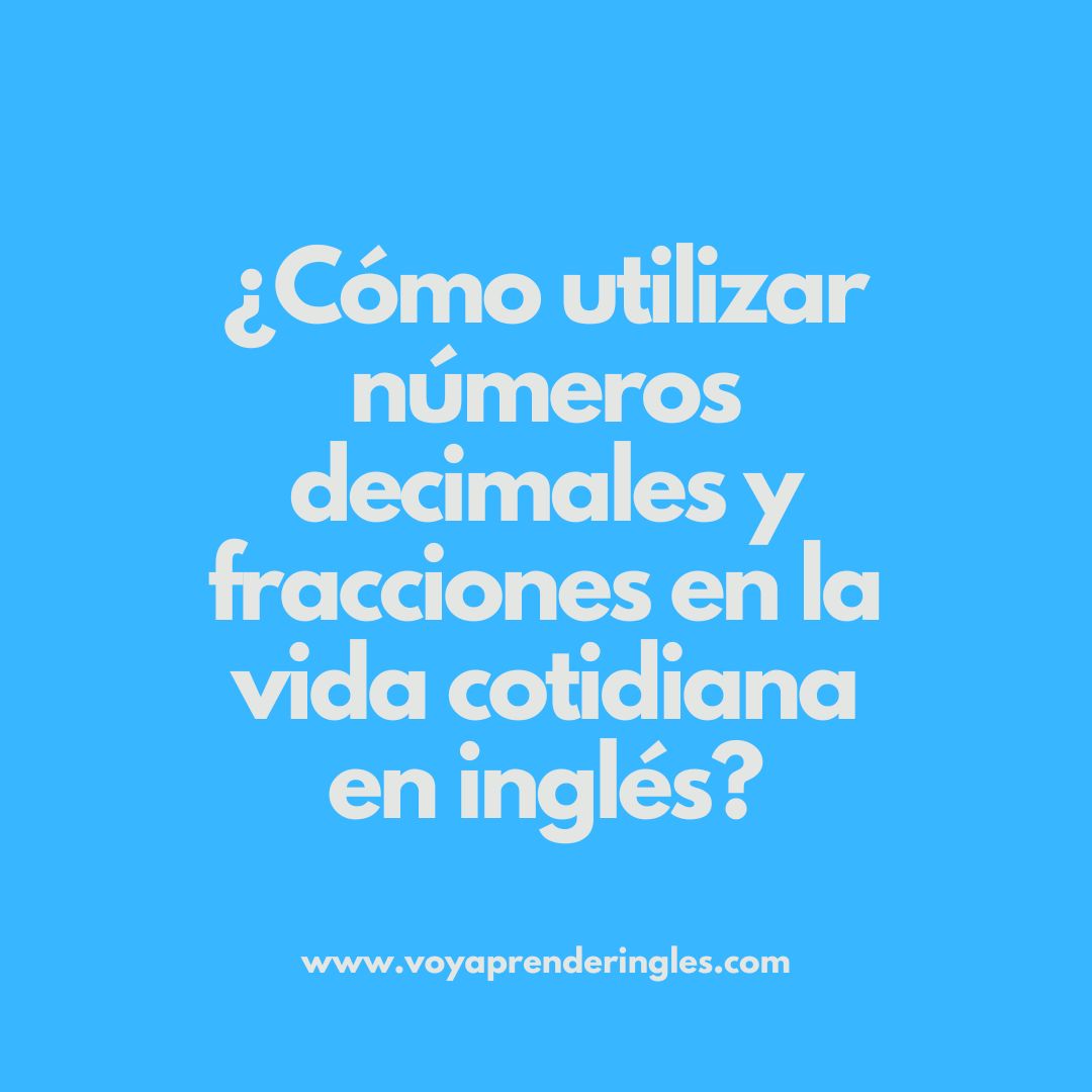 números decimales y fracciones en inglés, Curso de Inglés gratis para principiantes, curso de inglés online