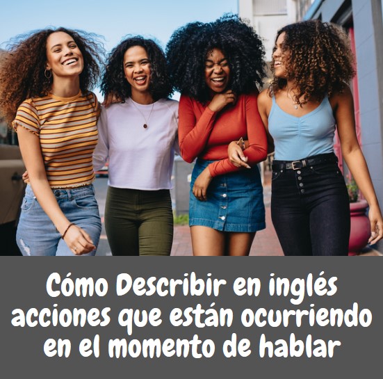 Describir acciones presente en inglés