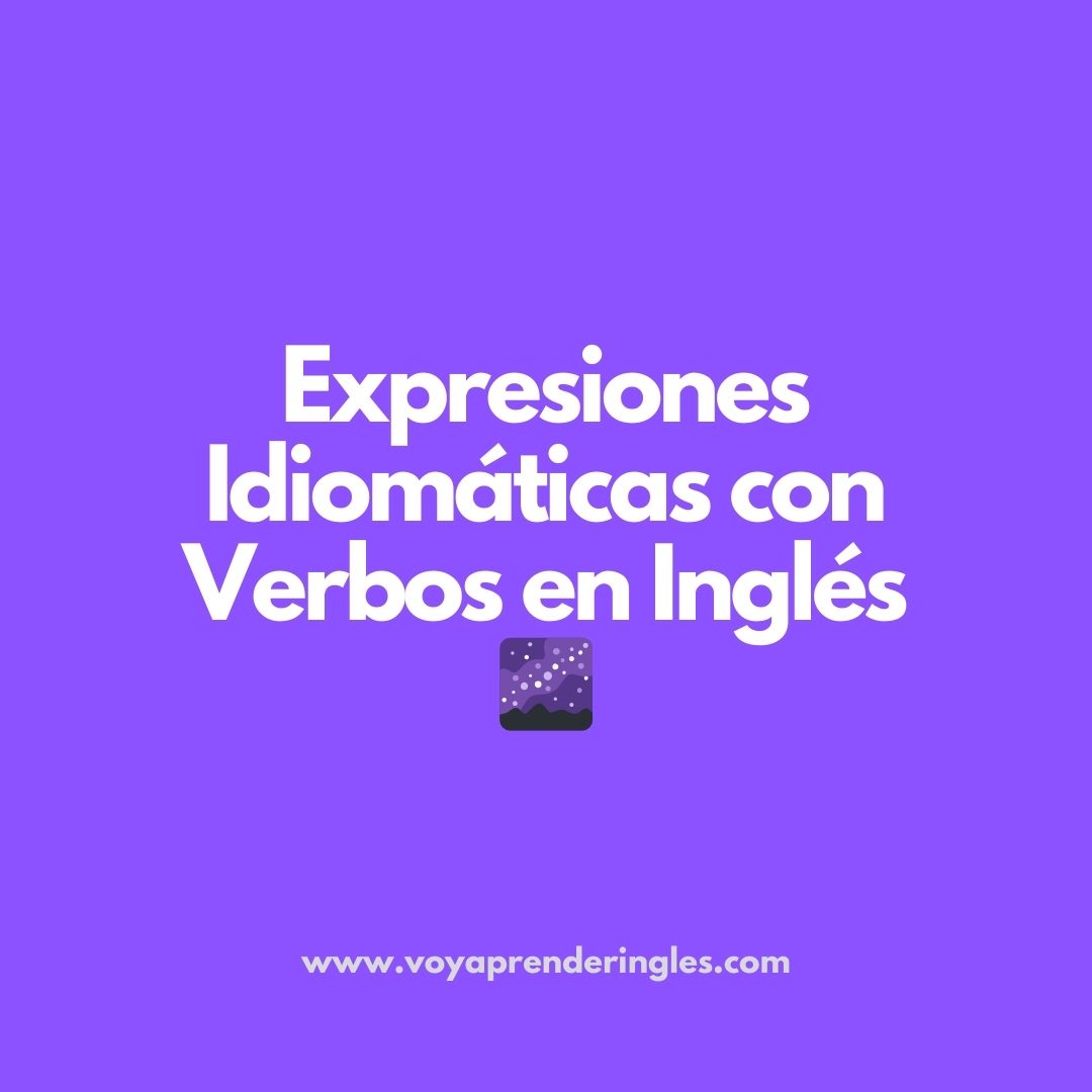 Expresiones con Verbos en Inglés