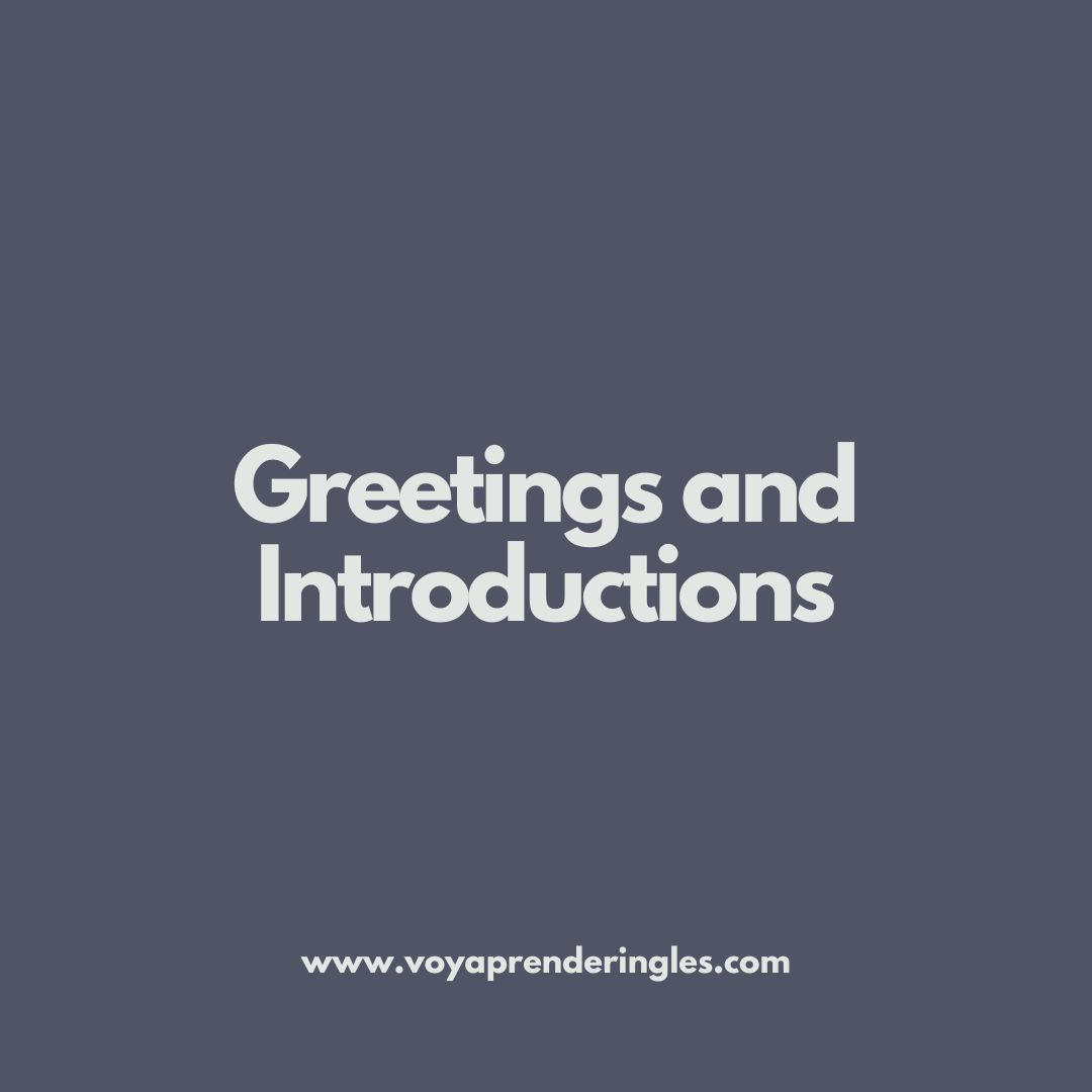 Greetings and Introductions, Curso de Inglés gratis para principiantes, curso de inglés online