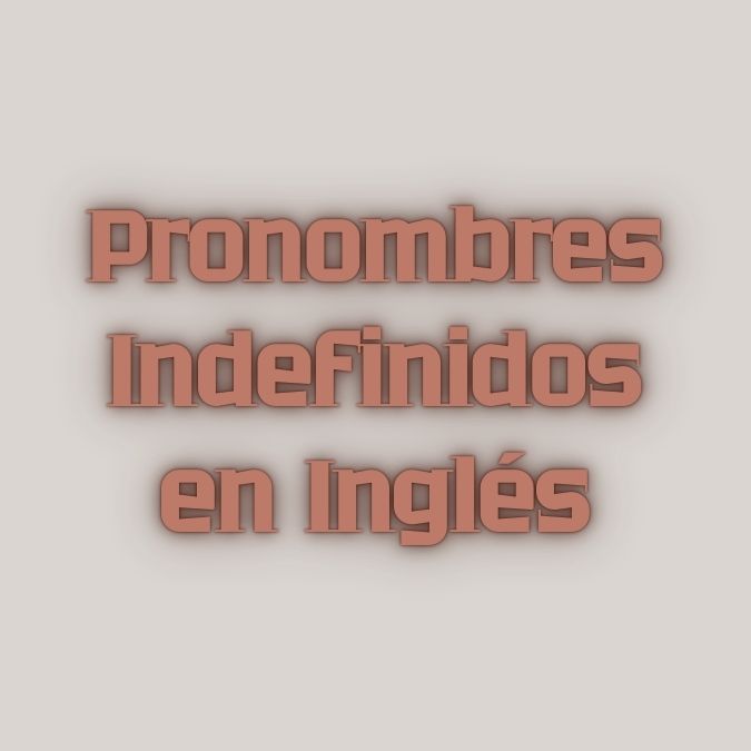 pronombres indefinidos en ingles