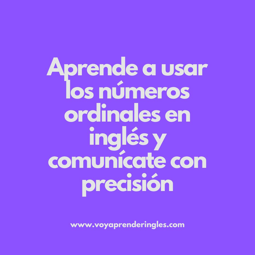 Los números ordinales en inglés: una herramienta imprescindible para comunicarse con éxito, Curso de Inglés gratis para principiantes, curso de inglés online