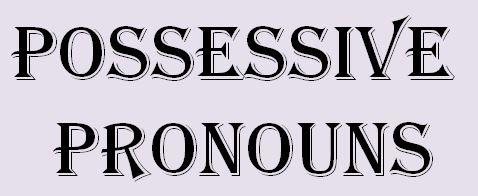 possessive pronouns