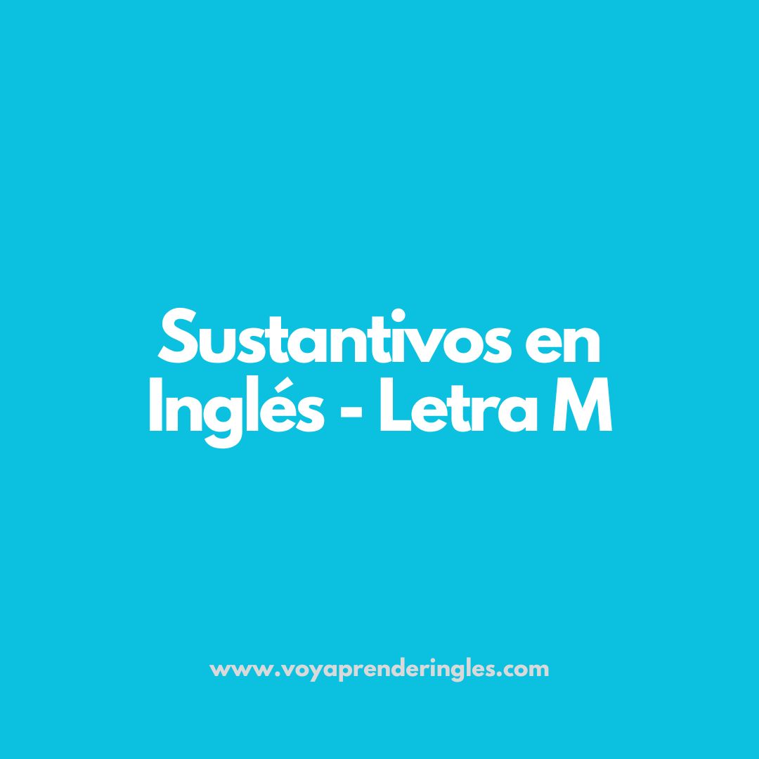 sustantivos en inglés con M