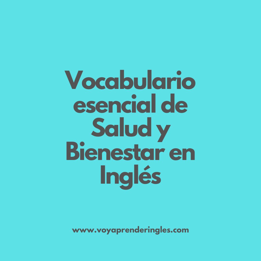 Aprenda el vocabulario básico de salud y bienestar en inglés