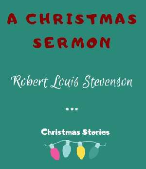 A Christmas Sermon by Robert Louis Stevenson