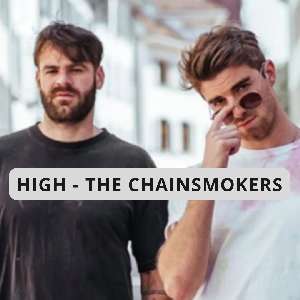 Letra y video de High - The Chainsmokers - Lyrics