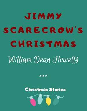 Jimmy Scarecrow's Christmas by Mary E. Wilkins Freeman