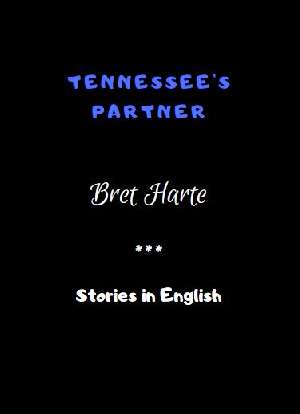Tennessee's Partner by Bret Harte